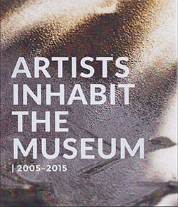  ARTSITS INHABIT THE MUSEUM